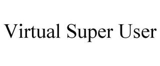 VIRTUAL SUPER USER