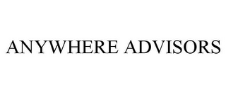 ANYWHERE ADVISORS