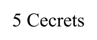 5 CECRETS