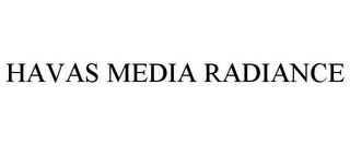 HAVAS MEDIA RADIANCE