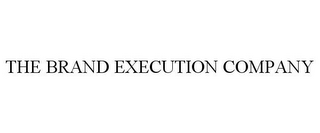 THE BRAND EXECUTION COMPANY