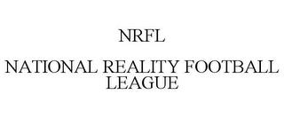 NRFL NATIONAL REALITY FOOTBALL LEAGUE