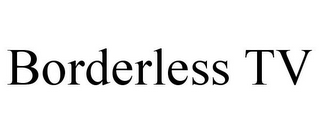 BORDERLESS TV