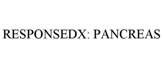 RESPONSEDX: PANCREAS