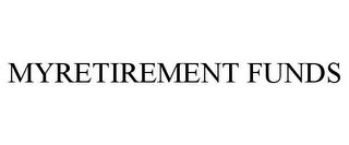 MYRETIREMENT FUNDS