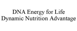 DNA ENERGY FOR LIFE DYNAMIC NUTRITION ADVANTAGE