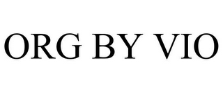 ORG BY VIO