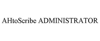 AHTOSCRIBE ADMINISTRATOR