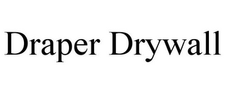 DRAPER DRYWALL