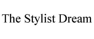 THE STYLIST DREAM