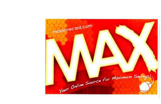 MAXSAVECARD.COM MAX YOUR ONLINE SOURCE FOR MAXIMUM SAVINGS!