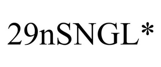 29NSNGL*
