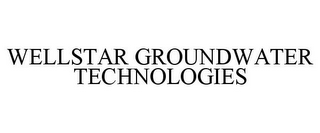 WELLSTAR GROUNDWATER TECHNOLOGIES