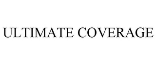 ULTIMATE COVERAGE