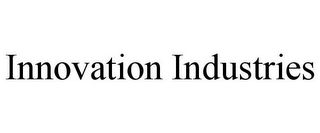 INNOVATION INDUSTRIES