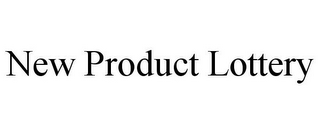 NEW PRODUCT LOTTERY
