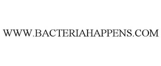 WWW.BACTERIAHAPPENS.COM