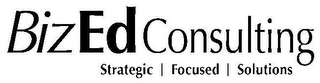 BIZED CONSULTING STRATEGIC | FOCUSED | SOLUTIONS