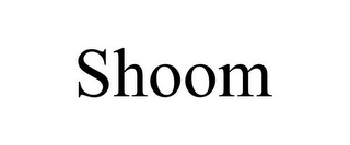 SHOOM