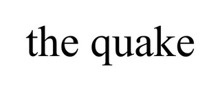 THE QUAKE