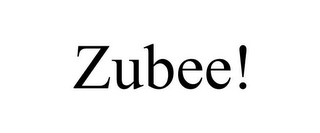 ZUBEE!