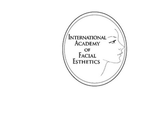 INTERNATIONAL ACADEMY OF FACIAL ESTHETICS