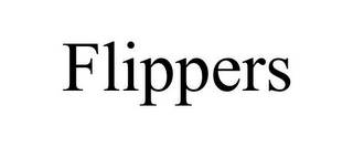 FLIPPERS