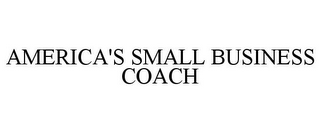 AMERICA'S SMALL BUSINESS COACH