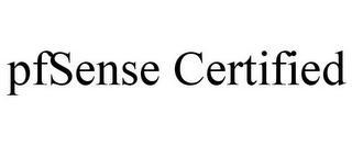 PFSENSE CERTIFIED