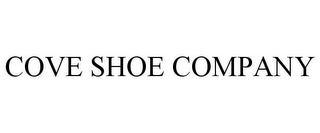 COVE SHOE COMPANY