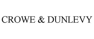 CROWE & DUNLEVY