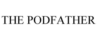 THE PODFATHER