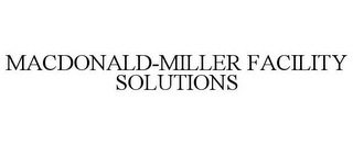 MACDONALD-MILLER FACILITY SOLUTIONS