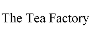 THE TEA FACTORY