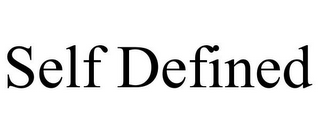 SELF DEFINED