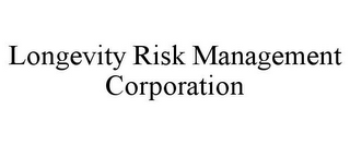 LONGEVITY RISK MANAGEMENT CORPORATION