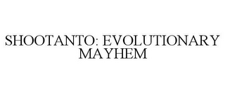 SHOOTANTO: EVOLUTIONARY MAYHEM