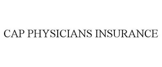 CAP PHYSICIANS INSURANCE