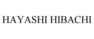 HAYASHI HIBACHI