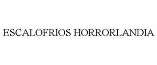 ESCALOFRIOS HORRORLANDIA