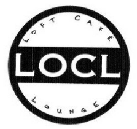 LOCL LOFT CAFÉ LOUNGE