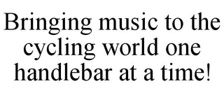 BRINGING MUSIC TO THE CYCLING WORLD ONE HANDLEBAR AT A TIME!