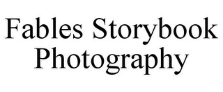 FABLES STORYBOOK PHOTOGRAPHY