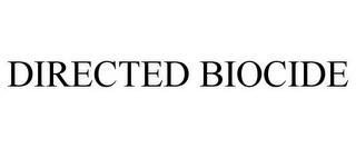 DIRECTED BIOCIDE