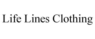 LIFE LINES CLOTHING
