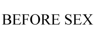 BEFORE SEX