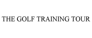 THE GOLF TRAINING TOUR