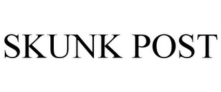 SKUNK POST