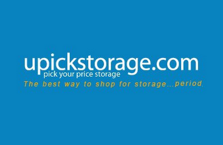 UPICKSTORAGE.COM PICK YOUR PRICE STORAGE THE BEST WAY TO SHOP FOR STORAGE... PERIOD.