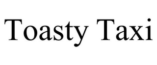 TOASTY TAXI